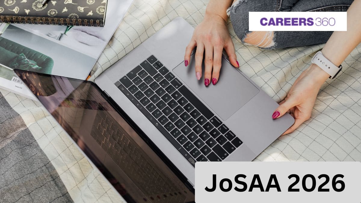 JoSAA 2026 - Date, Registration, Seat Allotment, Documents, Process